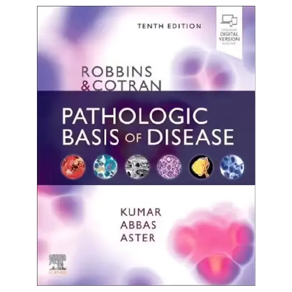 Robbins and Cotran Pathologic Basis of Disease